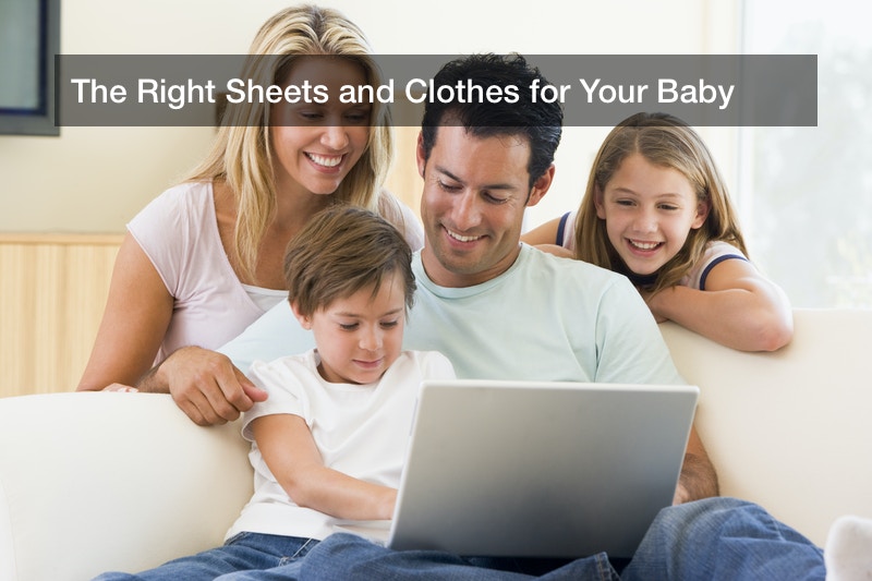 The Right Sheets and Clothes for Your Baby