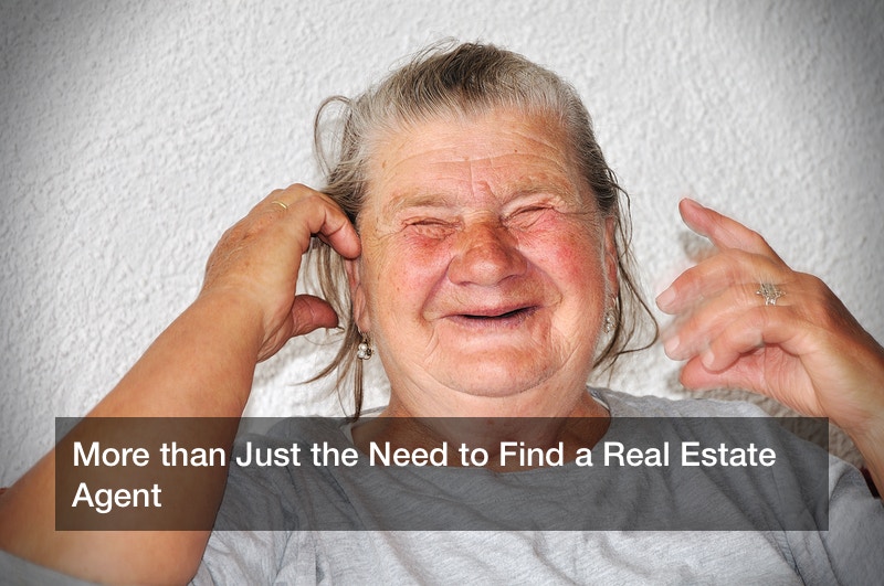 More than Just the Need to Find a Real Estate Agent