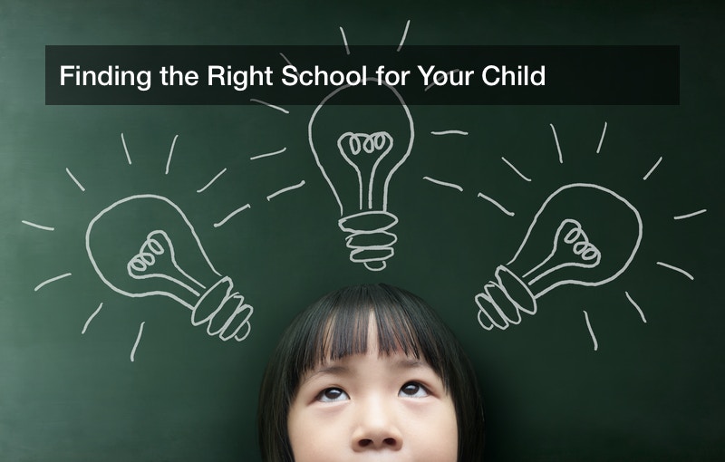 Finding the Right School for Your Child