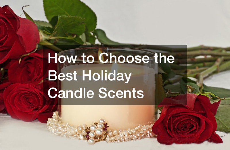 How to Choose the Best Holiday Candle Scents