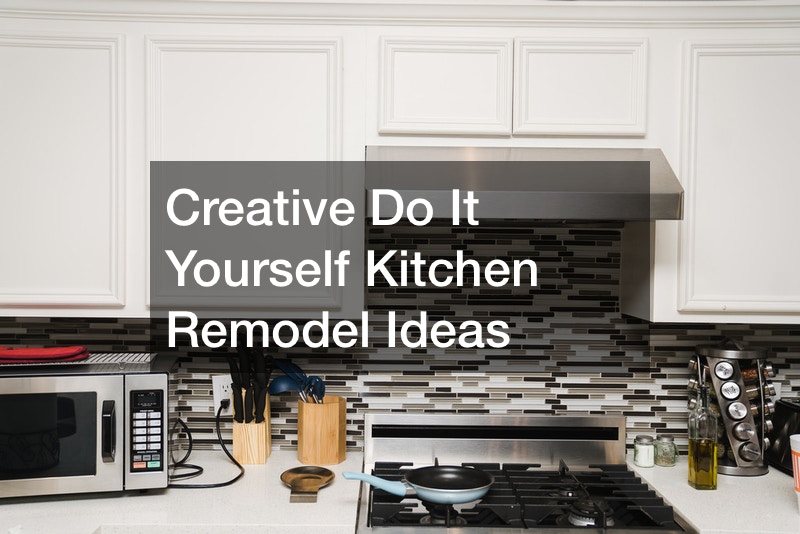 Creative Do It Yourself Kitchen Remodel Ideas