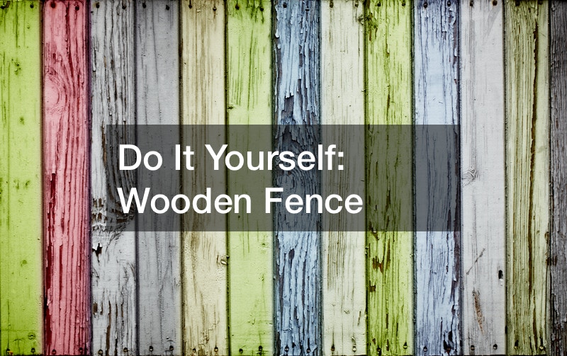 Do It Yourself  Wooden Fence