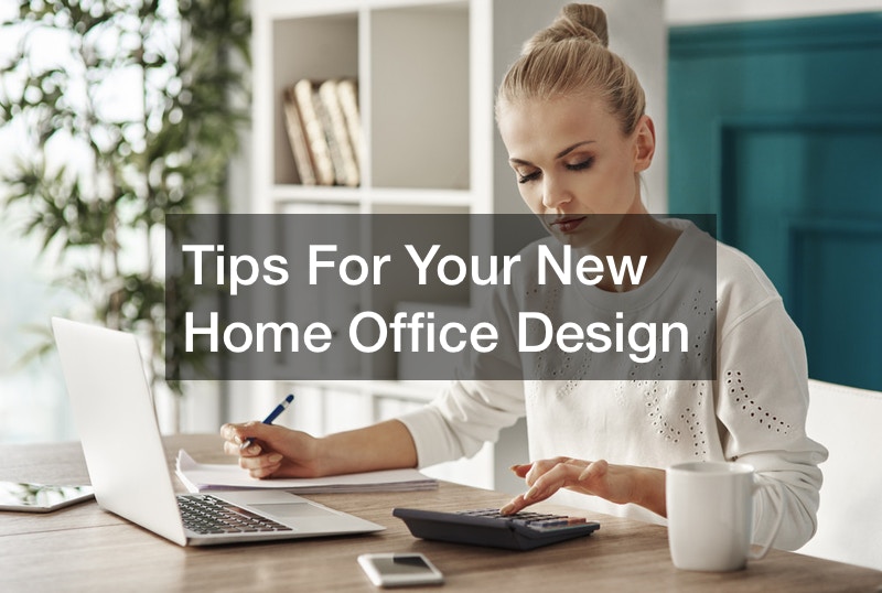 Tips For Your New Home Office Design