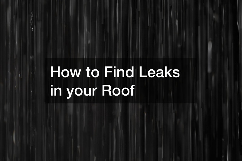 How to Find Leaks in your Roof