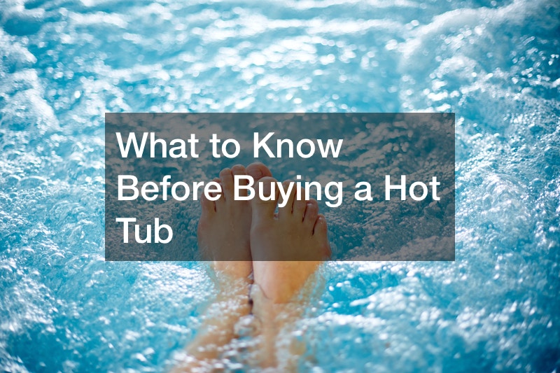 What to Know Before Buying a Hot Tub