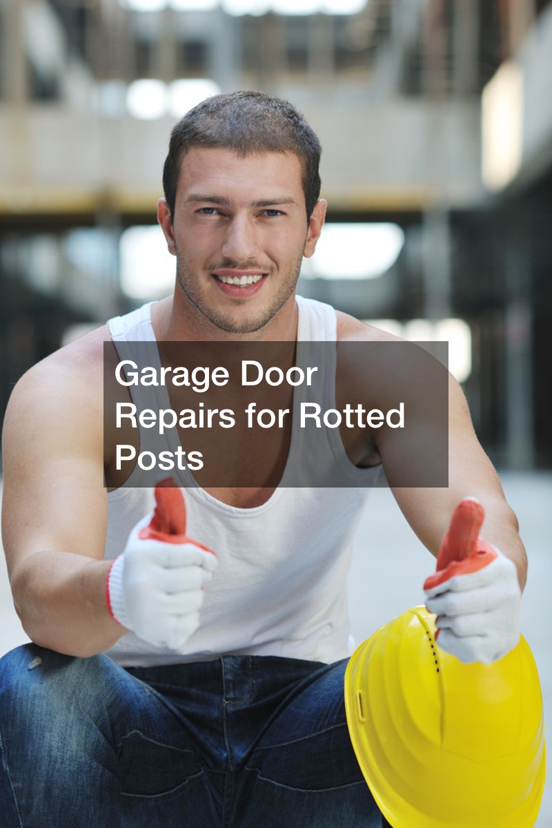 Garage Door Repairs for Rotted Posts