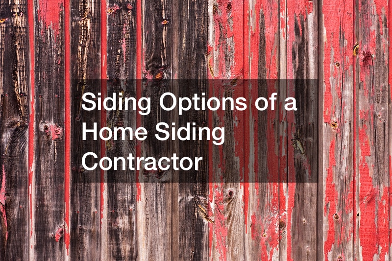 Siding Options of a Home Siding Contractor