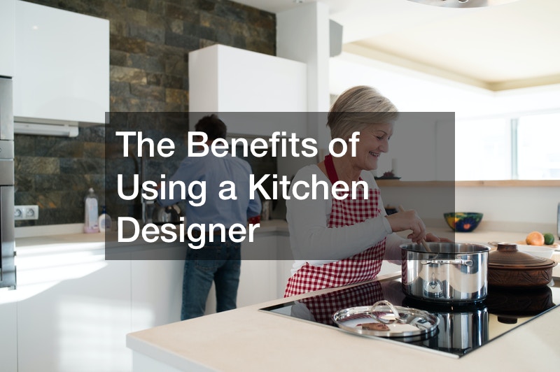 The Benefits of Using a Kitchen Designer