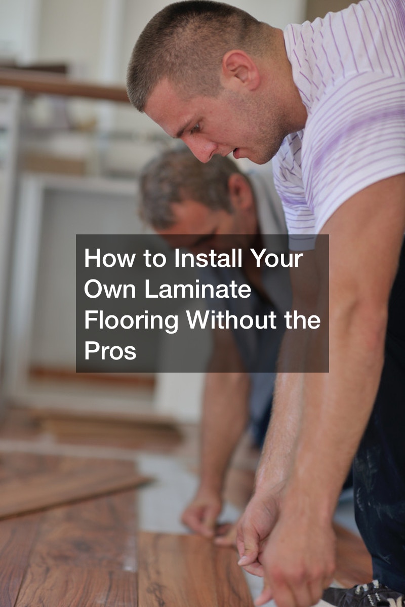 How to Install Your Own Laminate Flooring Without the Pros