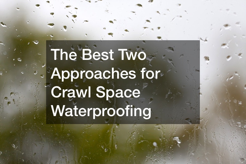 The Best Two Approaches for Crawl Space Waterproofing