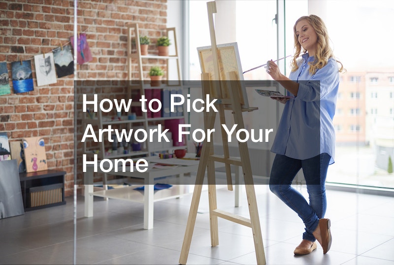 How to Pick Artwork For Your Home