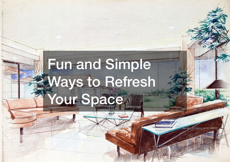 Fun and Simple Ways to Refresh Your Space