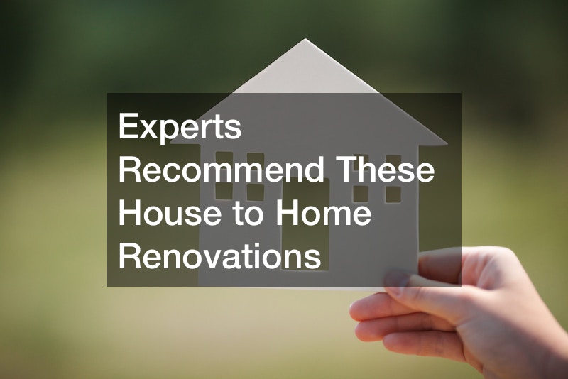 Experts Recommend These House to Home Renovations