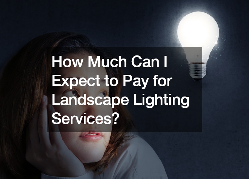 How Much Can I Expect to Pay for Landscape Lighting Services?